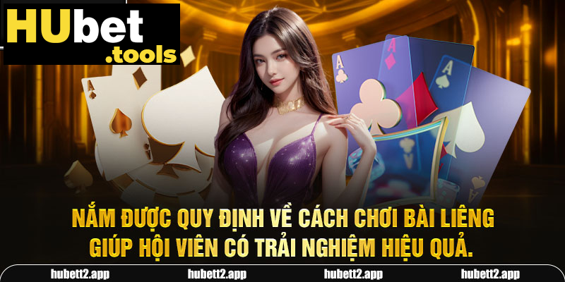 Nắm được quy định về cách chơi bài Liêng giúp hội viên có trải nghiệm hiệu quả.